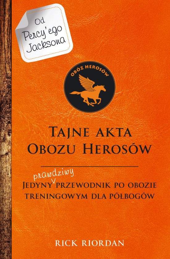 Tajne akta Obozu Heros�w. Jedyny prawdziwy przewodnik po obozie treningowym dla p�bog�w