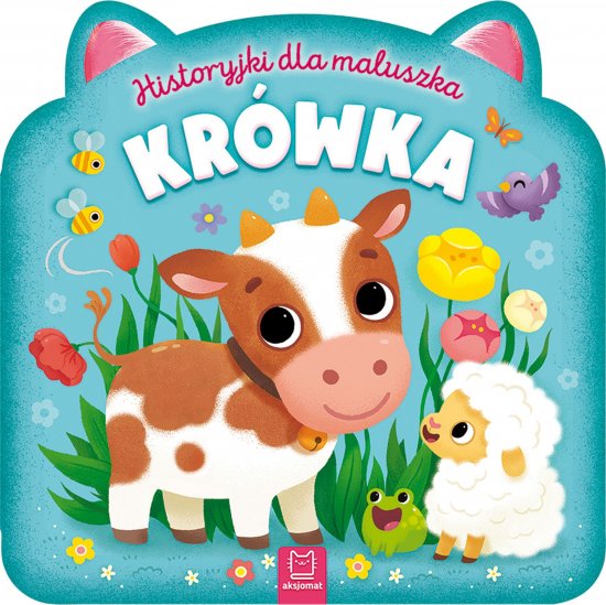 Historyjki dla maluszka. Kr�wka