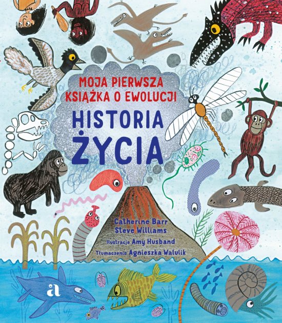 Historia �ycia. Moja pierwsza ksi��ka o ewolucji