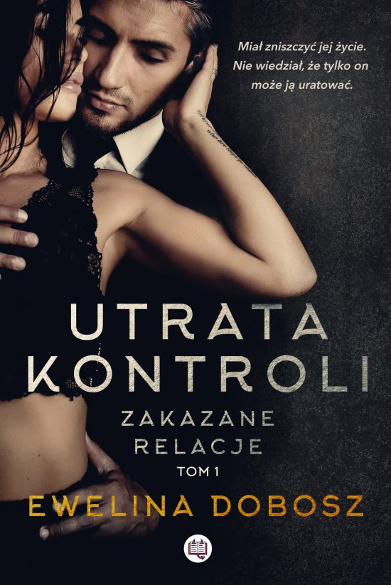 Utrata kontroli. Zakazane relacje