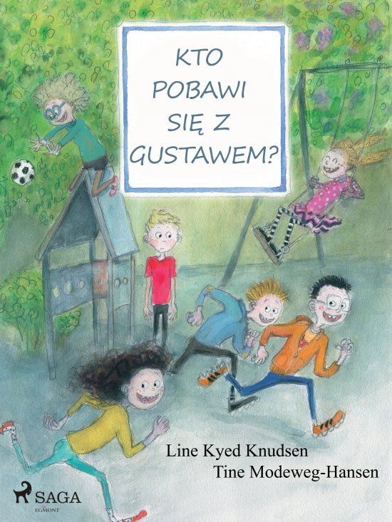 Kto pobawi si� z Gustawem?