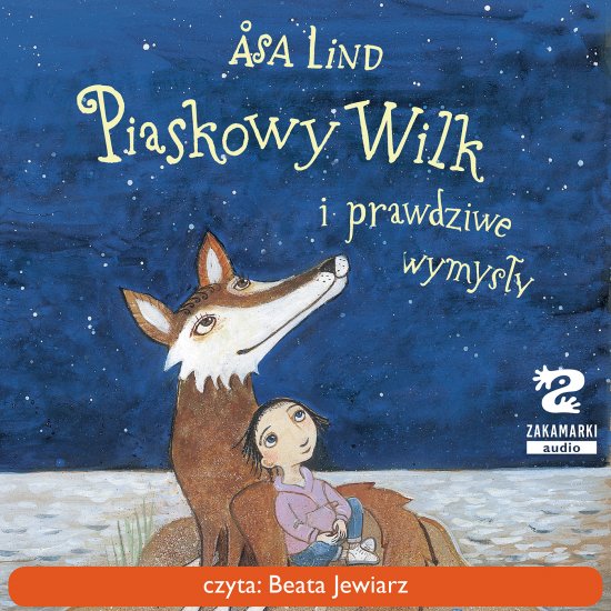 Piaskowy Wilk i prawdziwe wymys�y