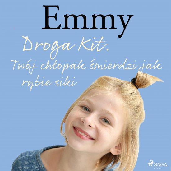 Emmy 8 - Droga Kit. Tw�j ch�opak �mierdzi jak rybie siki