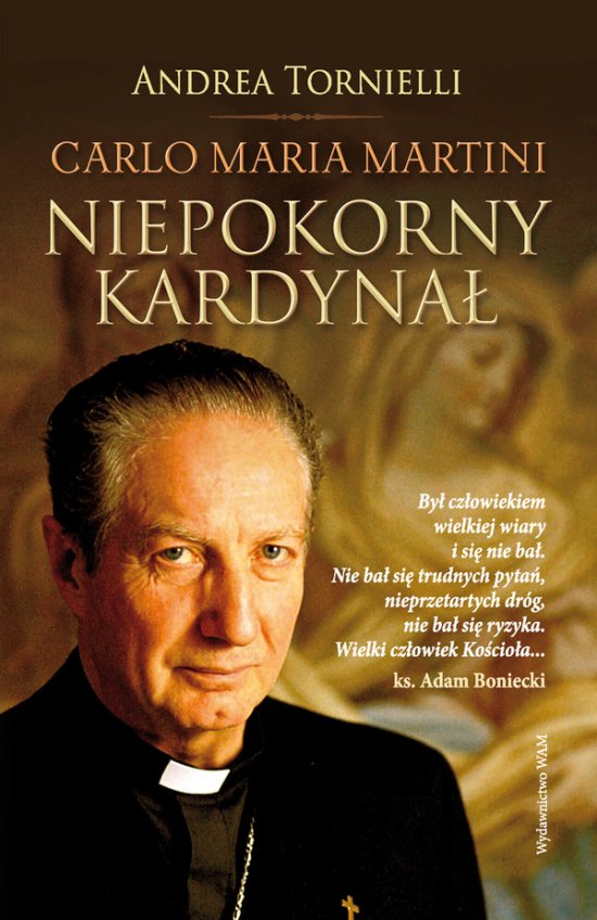 Carlo Maria Martini. Niepokorny kardyna�