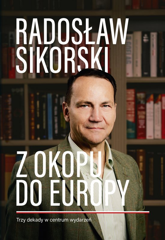 Z okopu do Europy. Trzy dekady w centrum wydarze�