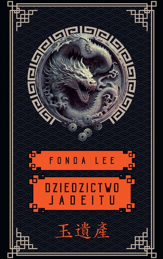 Dziedzictwo Jadeitu. Saga o Zielonych Ko�ciach. Tom 3