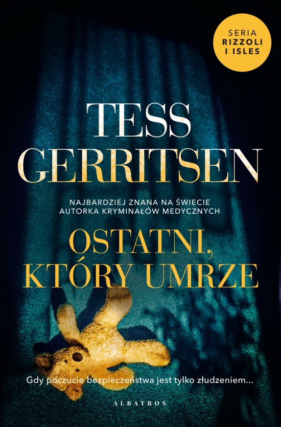 Ostatni, kt�ry umrze. Cykl Rizzoli / Isles. Tom 10