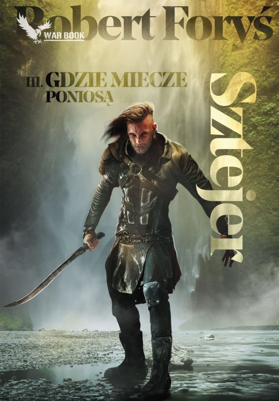 Sztejer 3. Gdzie miecze ponios�