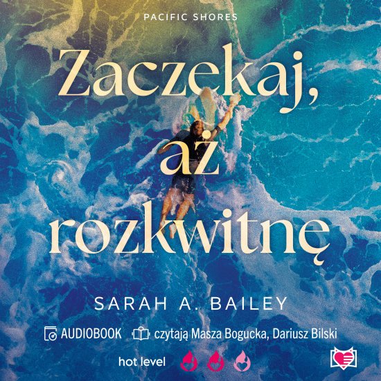 Zaczekaj, a� rozkwitn�. Pacific Shores. Tom 2