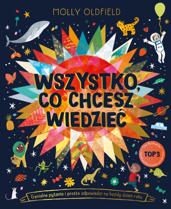 Wszystko, co chcesz wiedzie�. Genialne pytania i proste odpowiedzi na ka�dy dzie� roku