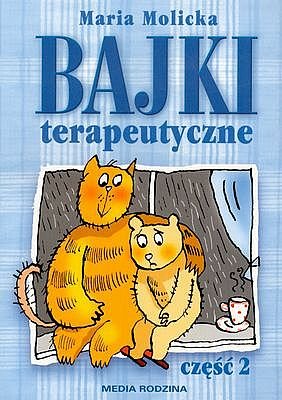 Bajki terapeutyczne. Cz�� 2