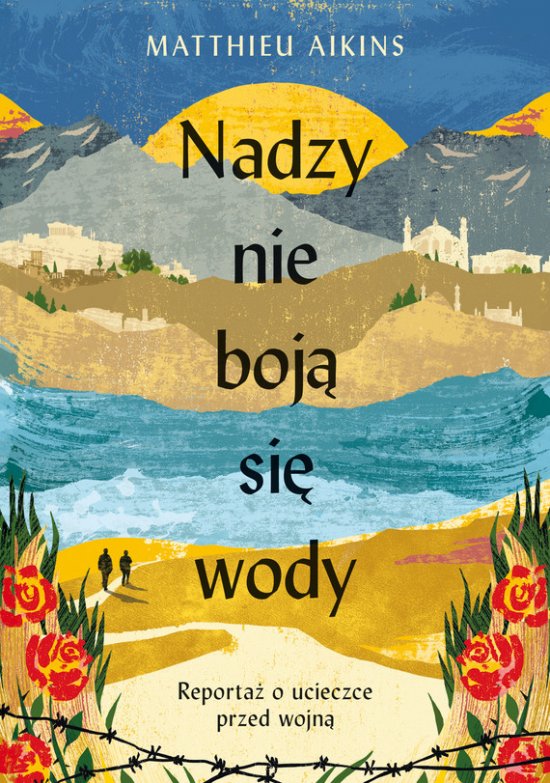 Nadzy nie boj� si� wody. Reporta� o ucieczce przed wojn�