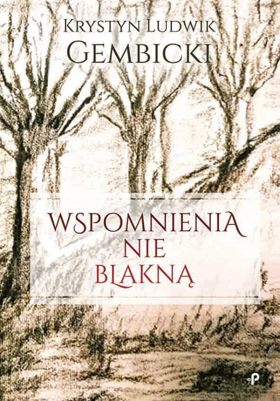 Wspomnienia nie blakn�