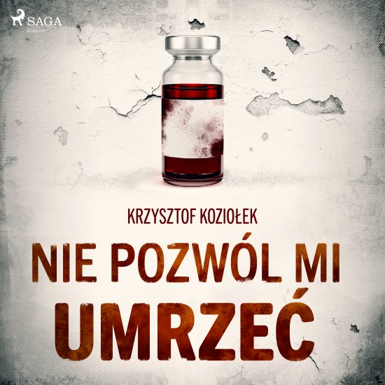 Nie pozw�l mi umrze�