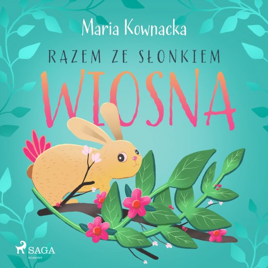 Razem ze s�onkiem. Wiosna