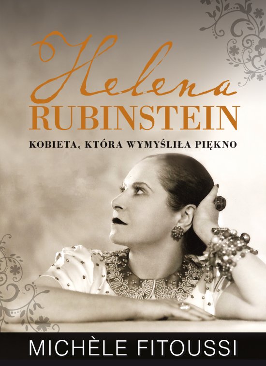 Helena Rubinstein. Kobieta, kt�ra wymy�li�a pi�kno