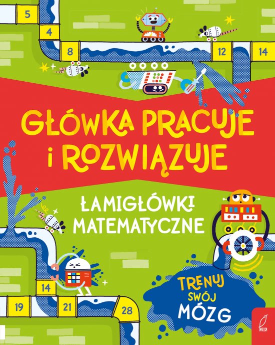 G��wka pracuje i rozwi�zuje. �amig��wki matematyczne