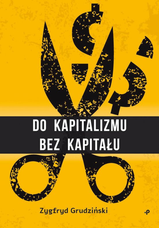 Do kapitalizmu bez kapita�u