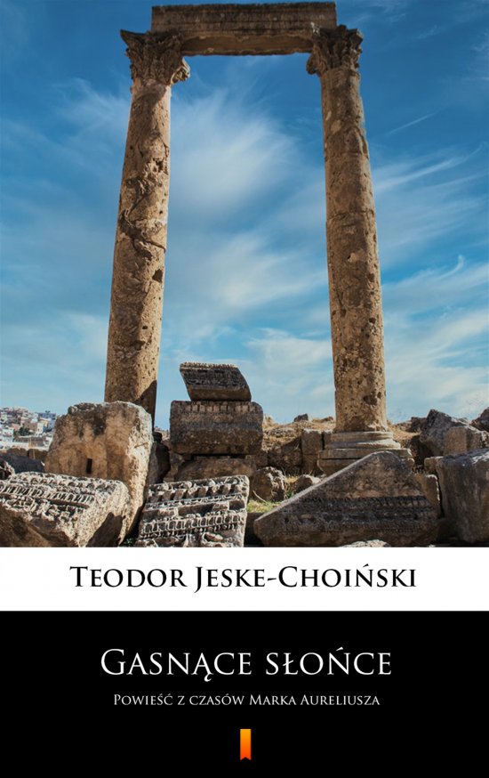 Gasn�ce s�o�ce. Powie�� z czas�w Marka Aureliusza