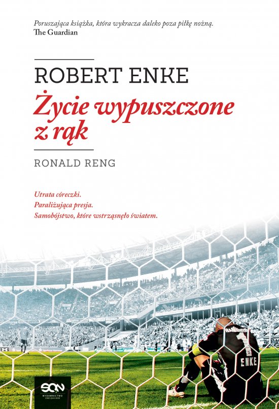 Robert Enke. �ycie wypuszczone z r�k