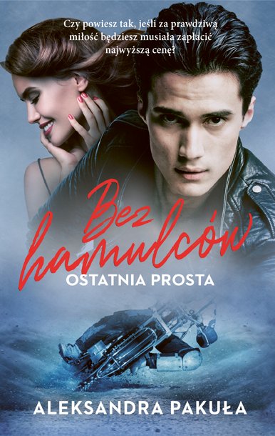 Bez hamulc�w. Ostatnia prosta
