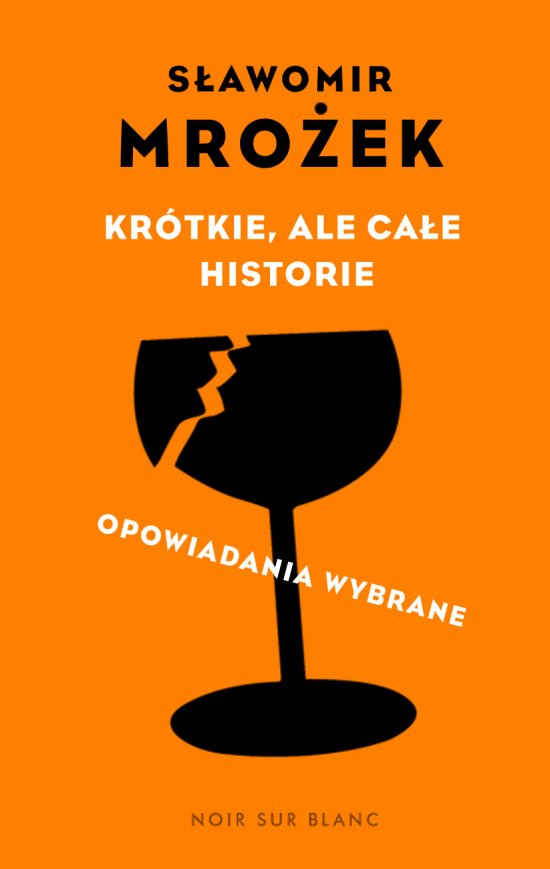 Kr�tkie, ale ca�e historie. opowiadania wybrane