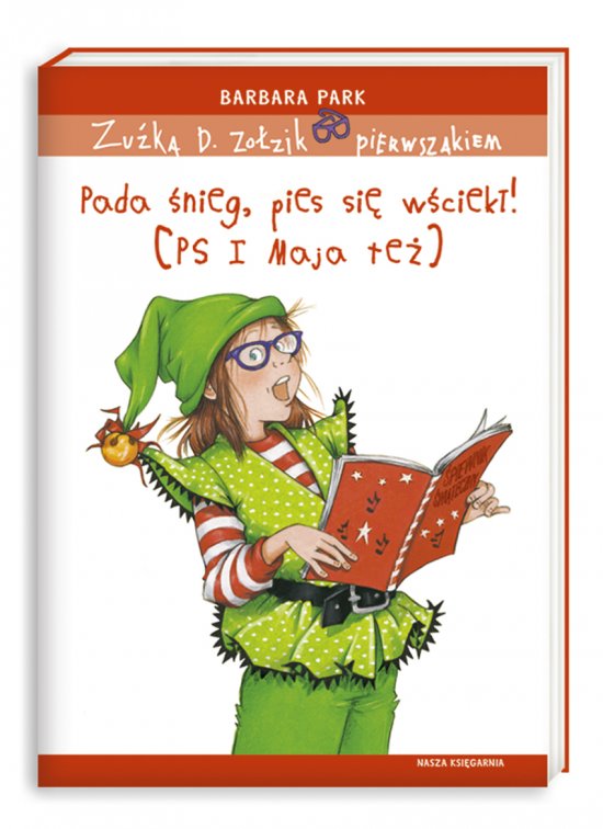 Zu�ka D. Zo�zik pierwszakiem. Pada �nieg, pies si� w�ciek�! (PS I Maja te�)