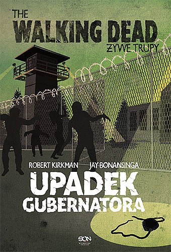 The Walking Dead. �ywe Trupy. Upadek Gubernatora cz.1
