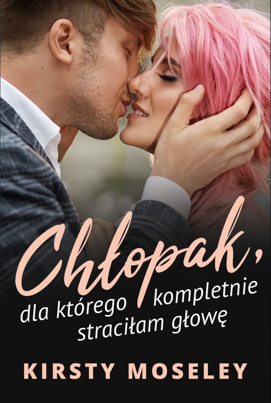 Ch�opak, dla kt�rego kompletnie straci�am g�ow�