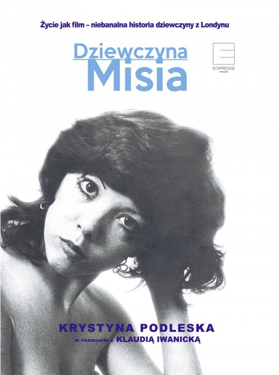 Dziewczyna Misia. �ycie jak film - niebanalna historia dziewczyny z Londynu