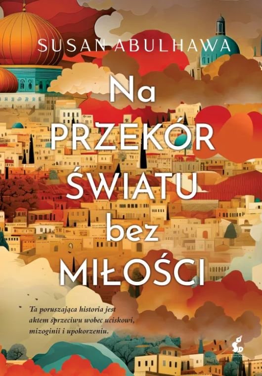 Na przek�r �wiatu bez mi�o�ci