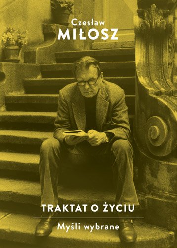 Traktat o �yciu. My�li wybrane