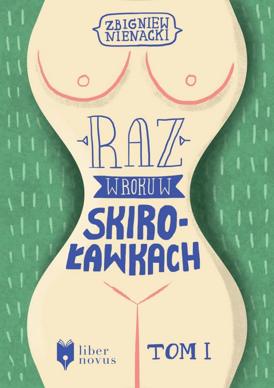Raz w roku w Skiro�awkach. Tom 1
