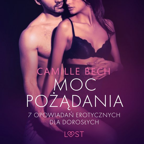 Moc po��dania - 7 opowiada� erotycznych dla doros�ych