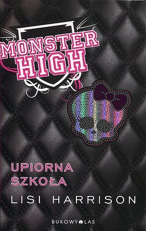 Monster High 1. Upiorna szko�a