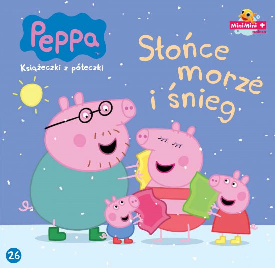 �winka Peppa. Ksi��eczki z p�eczki. Tom 26. S�o�ce, morze i �nieg
