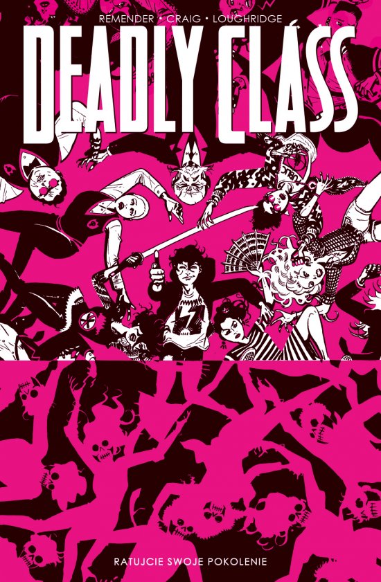 Deadly Class, tom 10. Ratujcie swoje pokolenie