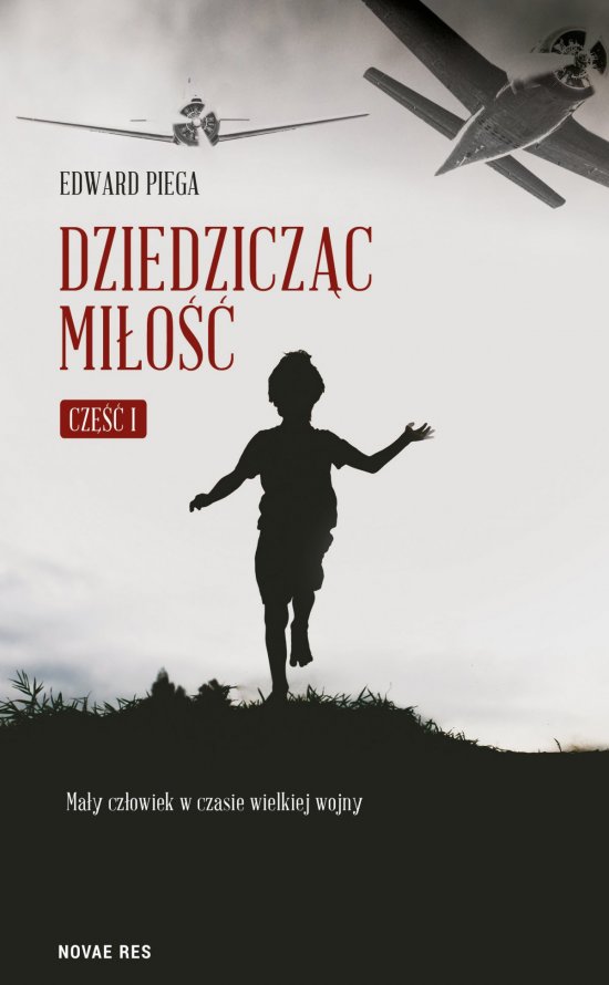 Dziedzicz�c mi�o��. Cz�� I. Ma�y cz�owiek w czasie wielkiej wojny