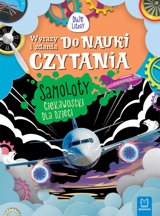 Wyrazy i zdania do nauki czytania. Du�e Litery. Samoloty. Ciekawostki dla dzieci