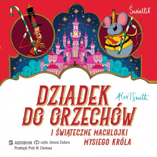 Dziadek do orzech�w i �wi�teczne machlojki Mysiego Kr�la