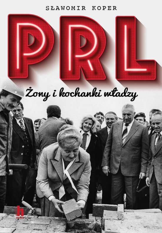 PRL �ony i kochanki w�adzy