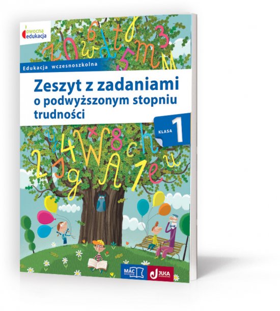 Zeszyt z zadaniami o podwy�szonym stopniu trudno�ci kl.1