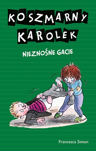 Koszmarny Karolek. Niezno�ne gacie