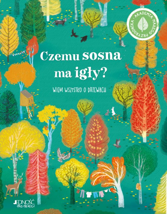 Czemu sosna ma ig�y? Wiem wszystko o drzewach
