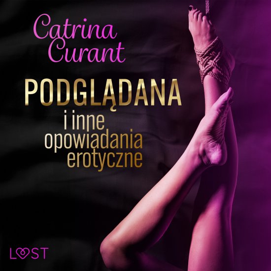 Catrina Curant: Podgl�dana i inne opowiadania erotyczne