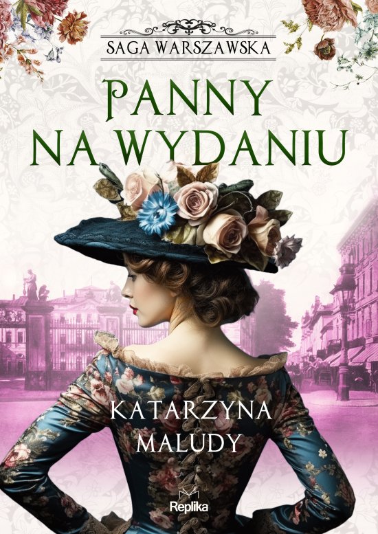 Panny na wydaniu. Saga warszawska, tom 1