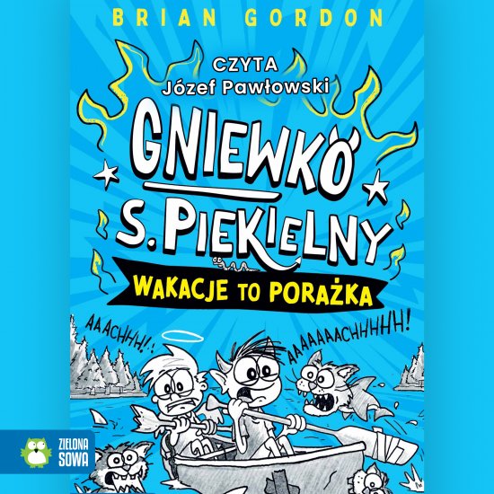 Gniewko S. Piekielny. Wakacje to pora�ka