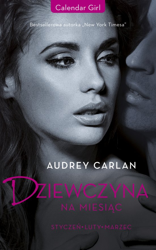 Dziewczyna na miesi�c. Stycze�. Luty. Marzec
