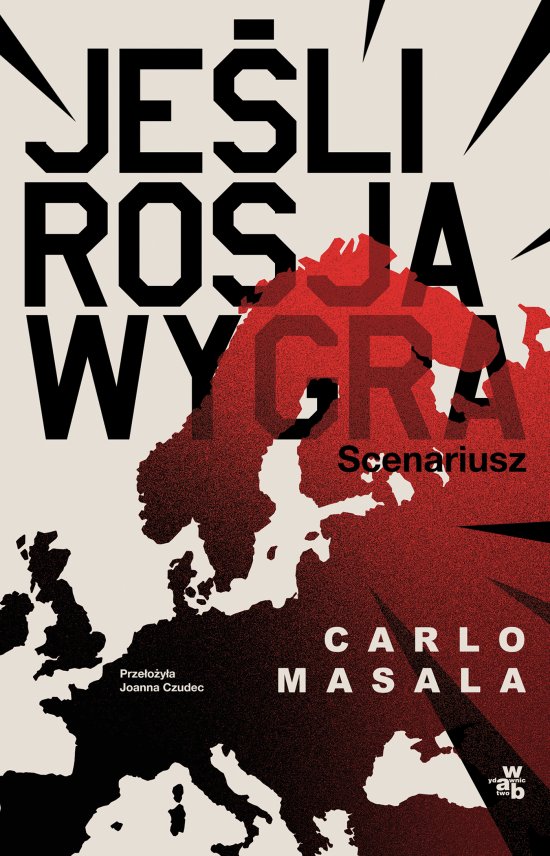 Je�li Rosja wygra. Scenariusz