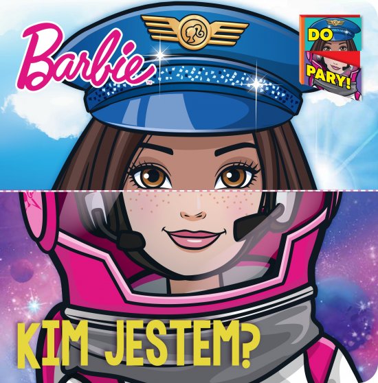 Barbie. Do Pary! Kim jestem?